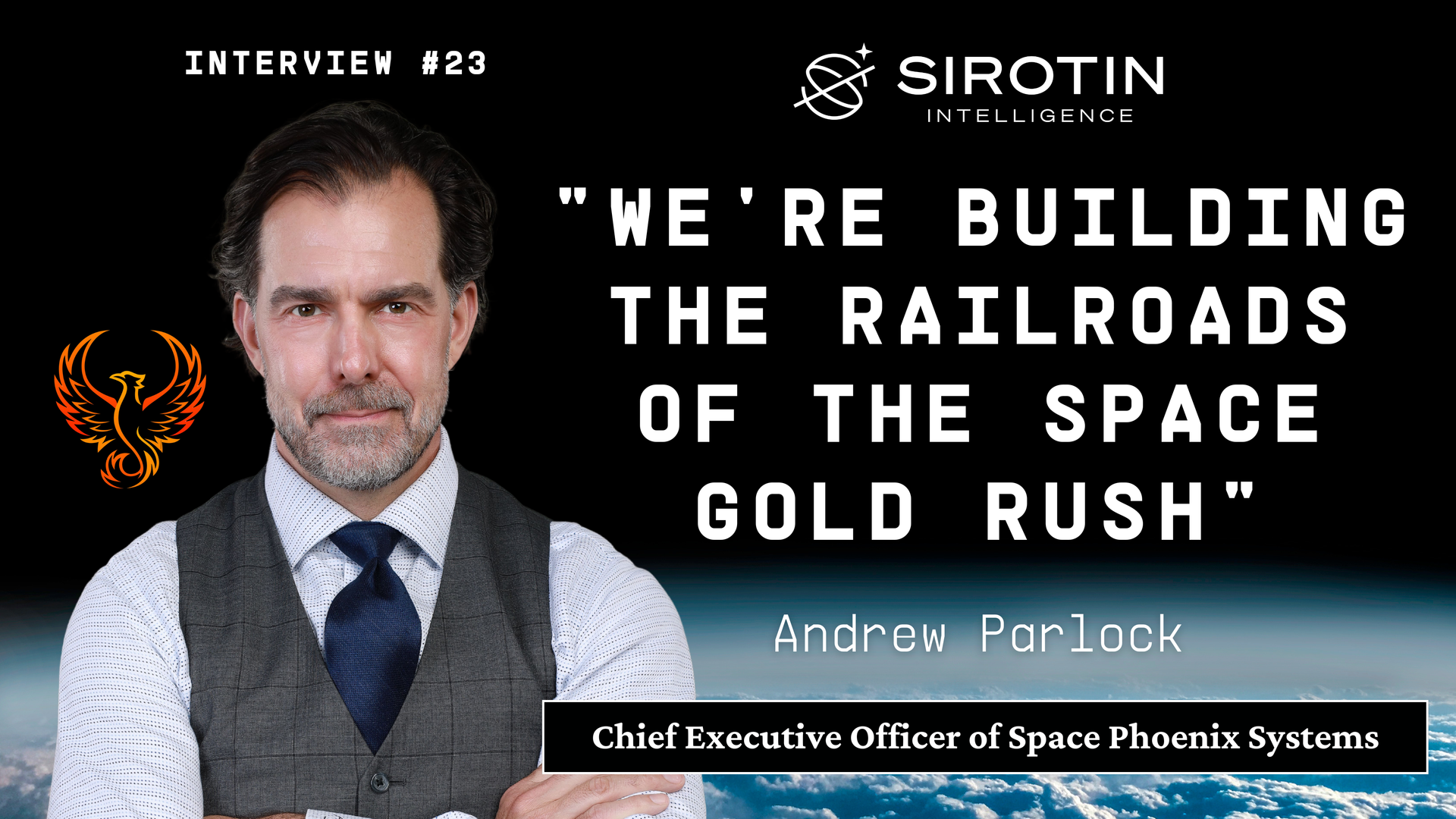 "We're Building the Railroads of the Space Gold Rush": Space Phoenix Systems CEO Andrew Parlock’s Mission to Become the Invisible Backbone of the Low Earth Orbit Revolution