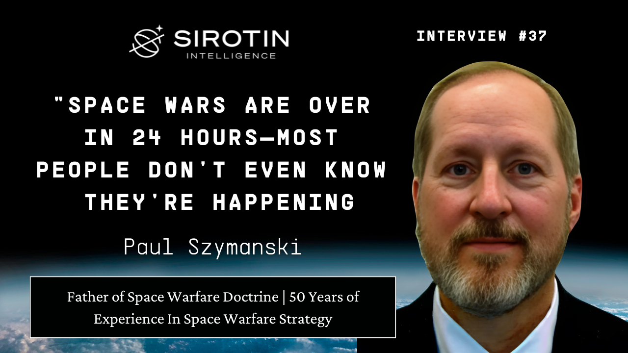 "Space Wars Are Over in 24 Hours—Most People Don't Even Know They're Happening": The Father of Space Warfare Doctrine on Why the U.S. Lost the First Global Space War in 2014