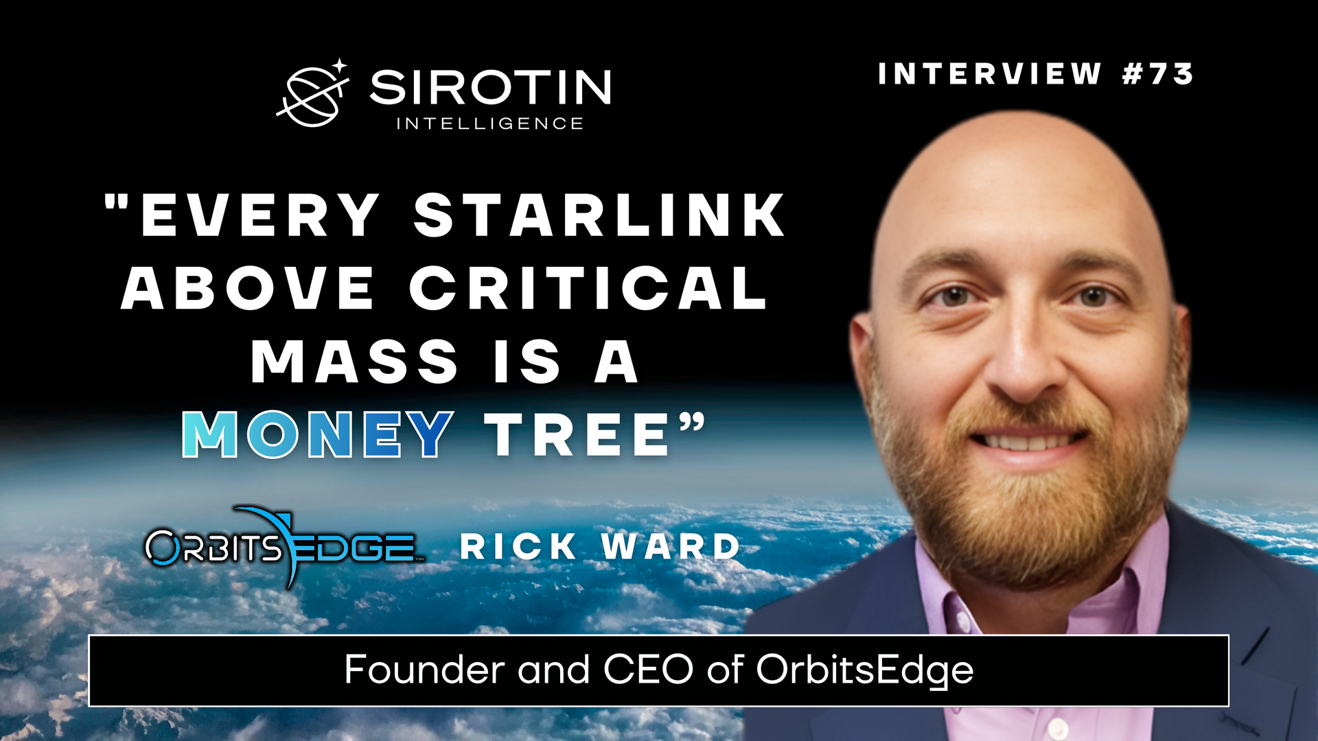 "Every Starlink Above Critical Mass Is a Money Tree": OrbitsEdge Founder Rick Ward On Edge Compute, Orbital Data Centers, and Why the Biggest Bottleneck in Space Is Not the Rocket