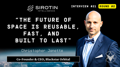 "The Future of Space Is Reusable, Fast, And Built To Last” From Air Force Mechanic to BlackStar Orbital Founder, Christopher Janette's Mission to Revolutionize What a Satellite Can Be (Part 2)