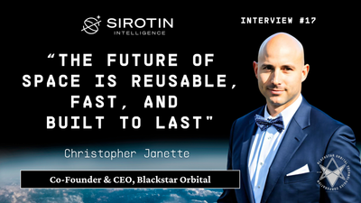 "The Future of Space Is Reusable, Fast, And Built To Last” From Air Force Mechanic to BlackStar Orbital Founder, Christopher Janette's Mission to Revolutionize What a Satellite Can Be (Part 1)