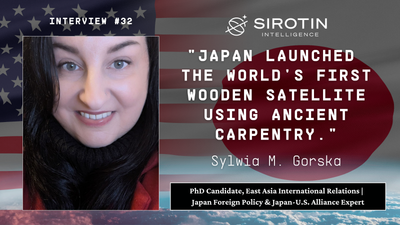 "Japan Launched the World's First Wooden Satellite Using Ancient Carpentry": Space Security Expert Sylwia Gorska Talks U.S-Japan Alliance, Japan's Pacifism as a Strategic Advantage