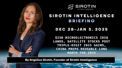 Sirotin Intelligence Briefing: December 28 – January 3: $25B Microelectronics IDIQ Lands, Satellite Stocks Post Triple-Digit 2025 Gains, China Preps Reusable Long March for 2026